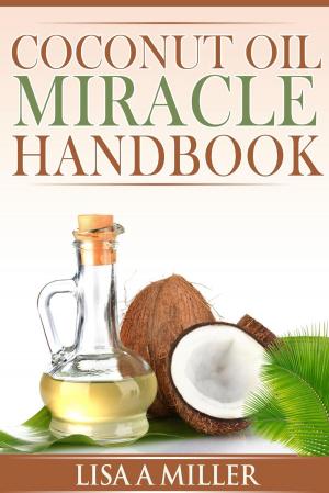 Book cover of Coconut Oil Miracle Handbook