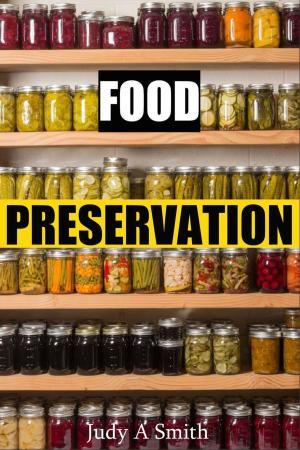 Book cover of Food Preservation Everything from Canning & Freezing to Pickling & Other Methods