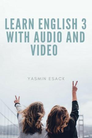 Cover of the book Learn English 3 With Audio and Video by E.J. Runyon
