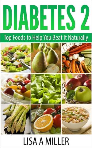 Book cover of Diabetes 2 Top Foods to Help You Beat It Naturally
