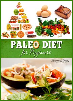 Cover of the book Paleo Diet for Beginners by Carolyn Federman