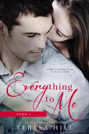 Book cover of Everything To Me (Book 1)