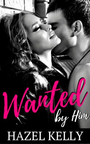 Cover of the book Wanted by Him by Augustina Van Hoven