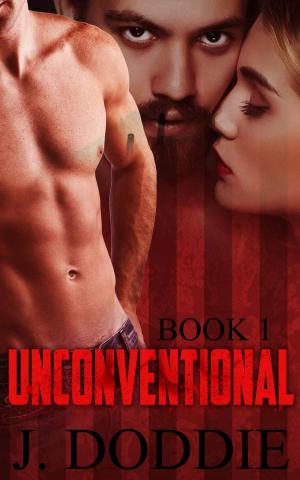 Cover of the book Unconventional: Book 1 by J. Doddie