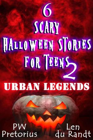 Book cover of 6 Scary Halloween Stories for Teens - Urban Legends