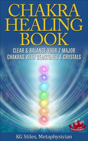 Book cover of The Chakra Healing Book - Clear & Balance Your 7 Major Chakras with Gemstones & Crystals