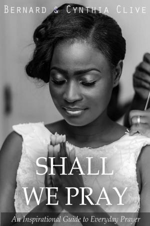 Cover of the book Shall We Pray by Kayode Crown