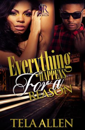 Cover of the book Everything Happens For A Reason by C.J. Lively