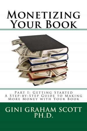 Cover of the book Monetizing Your Book by Gini Graham Scott