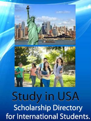 Cover of the book Study in USA - Scholarship Directory for International Students by Geoffrey Daniel