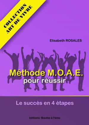Cover of the book MOAE, le succès en 4 étapes by Claude Renaud