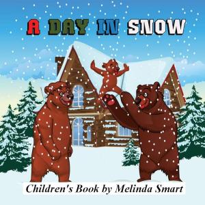 Book cover of Children's Book: A Day In Snow