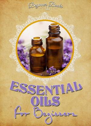 Cover of the book Essential Oils for Beginners by Helen Jade