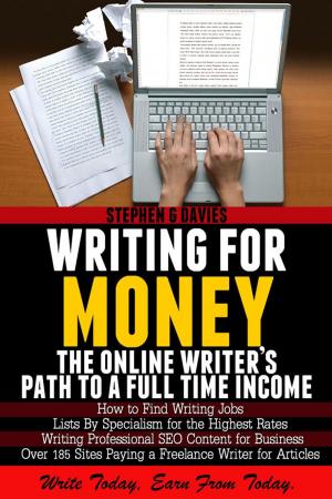 Cover of Writing For Money: The Online Writer’s Path To A Full Time Income