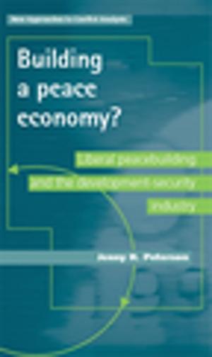 Cover of the book Building a peace economy? by Rhodri Hayward