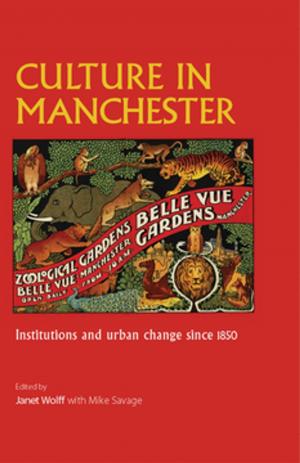 Cover of the book Culture in Manchester by Eva von Contzen