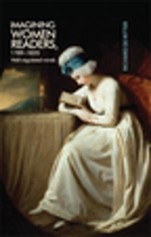 Cover of the book Imagining women readers, 1789–1820 by Josefina A. Echavarría