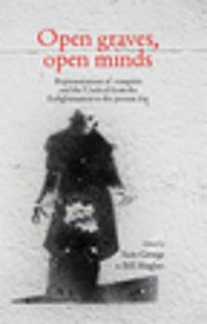Cover of the book Open graves, open minds by Ashley Lavelle