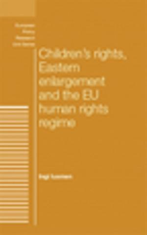 Cover of the book Children's rights, Eastern enlargement and the EU human rights regime by 