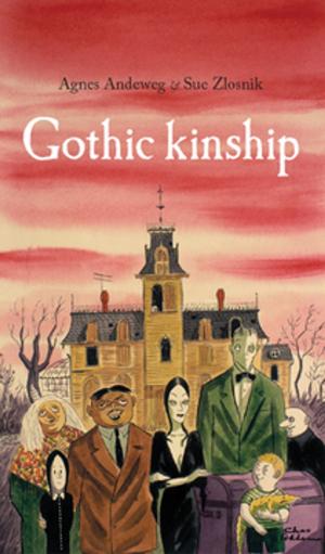 Cover of the book Gothic kinship by Marcela Sulak, Jacqueline Kolosov