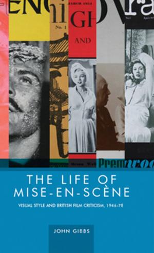 Cover of the book The life of mise-en-scène by Stephen Constantine