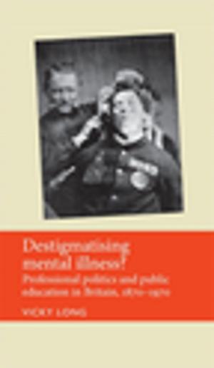 Cover of the book Destigmatising mental illness? by Elizabeth Evans