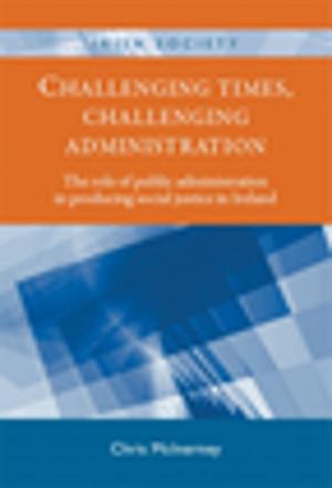 Book cover of Challenging times, challenging administration