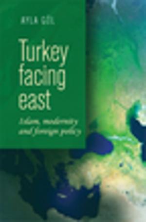 Cover of the book Turkey facing east by Barbara Hately-Broad