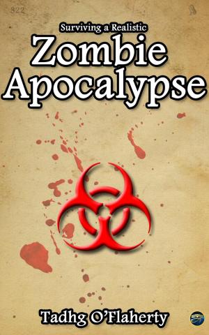 Cover of the book Surviving a Realistic Zombie Apocalypse by Erwin A. Bauer