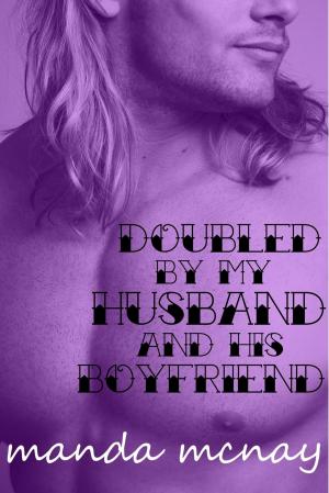 Cover of the book Doubled by My Husband and His Boyfriend: A Double-Penetration Story by Jessica A Wildling