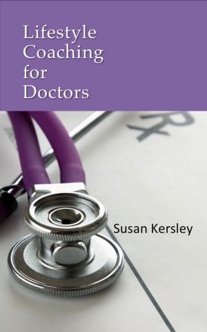 Cover of the book Lifestyle Coaching for Doctors by John J. Connolly, Ed.D, Jean Morgan, M.D.