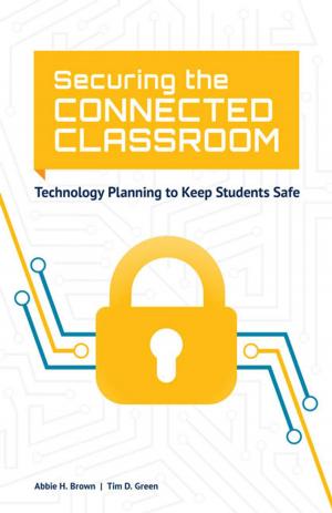 Cover of the book Securing the Connected Classroom by Carl Hooker