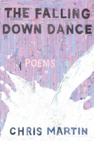 Cover of the book The Falling Down Dance by Ben Lerner