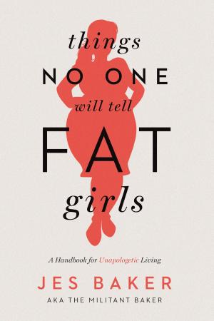 Cover of the book Things No One Will Tell Fat Girls by Francine Shapiro, Margot Silk Forrest