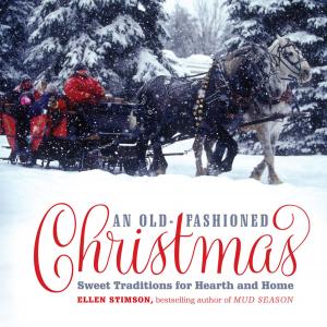 Cover of the book An Old-Fashioned Christmas: Sweet Traditions for Hearth and Home by David Muse