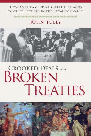 Cover of the book Crooked Deals and Broken Treaties by Anthony DiMaggio