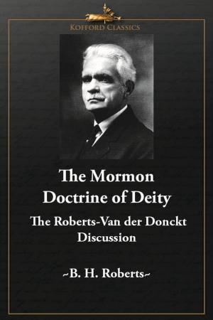 Cover of the book Mormon Doctrine of Deity: The Roberts-Van der Donckt Discussion by Brian C. Hales