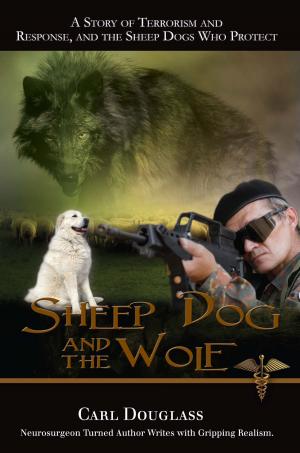 Cover of the book Sheep Dog and the Wolf by A. A. Medina