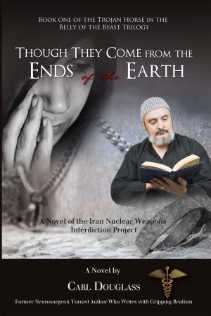 Cover of the book Though They Come from the Ends of the Earth by Michael McDonald