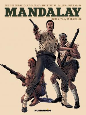Cover of the book Mandalay #2 : The Jungle of Ice by Éric Warrants, Raives