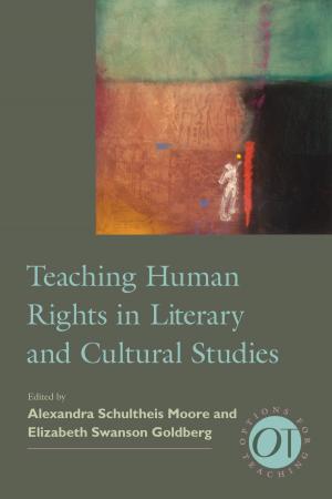 Cover of the book Teaching Human Rights in Literary and Cultural Studies by Mark Lynn Anderson, Dudley Andrew, Michael Aronson
