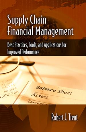 Cover of the book Supply Chain Financial Management by Robert Martichenko, Thomas Goldsby
