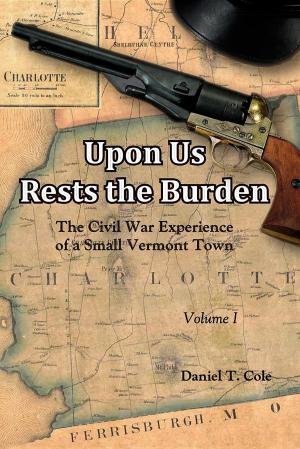 Book cover of Upon Us Rests the Burden