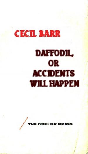 Cover of the book Daffodil, or Accidents Will Happen by Barbara Boinck