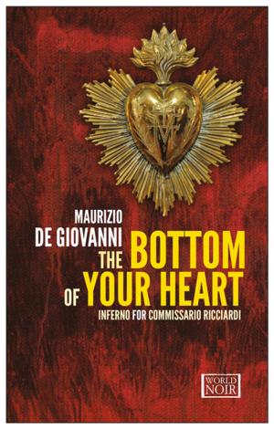Cover of the book The Bottom of Your Heart by Diego De Silva