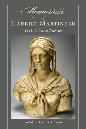 Cover of the book Memorials of Harriet Martineau by Maria Weston Chapman by Robert J. Houle