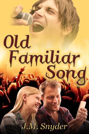 Cover of the book Old Familiar Song by J.M. Snyder