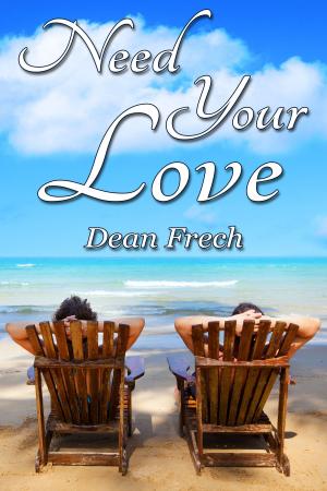 Cover of the book Need Your Love by Drew Hunt