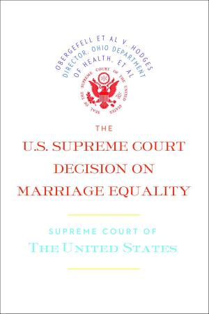 Cover of the book The U.S. Supreme Court Decision on Marriage Equality by Andre Schiffrin