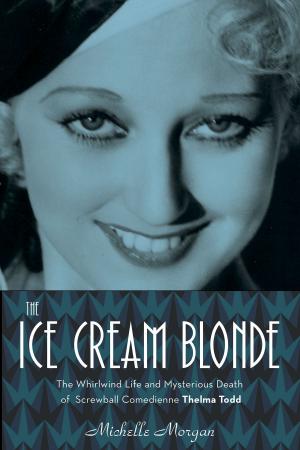 Cover of the book The Ice Cream Blonde by William Fotheringham